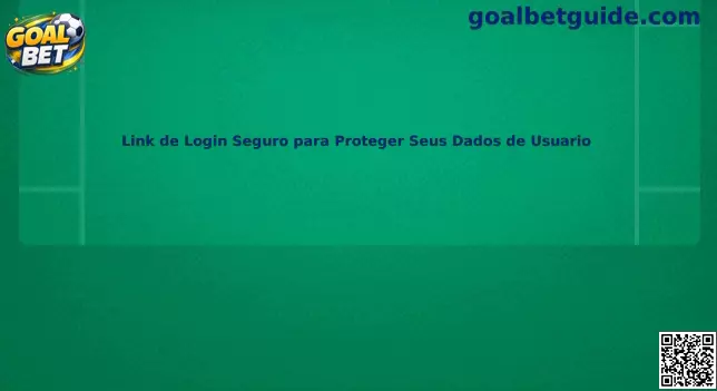 Link de Login Seguro para Proteger Seus Dados de Usuario Goal Bet