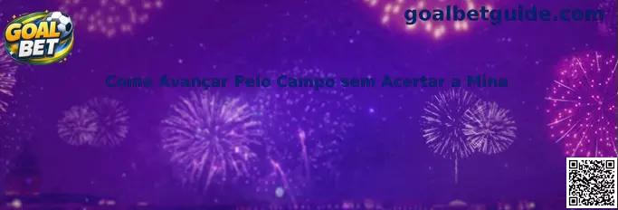 Como Avançar Pelo Campo sem Acertar a Mina