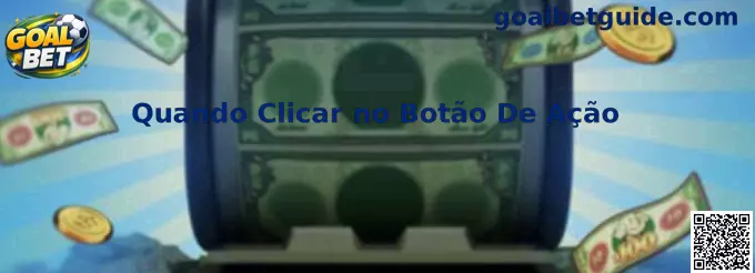 Exemplo visual de quando clicar no botão de ação