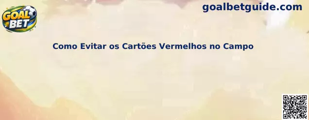 Como evitar cartões vermelhos no campo