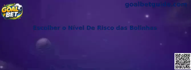 Escolher o Nível De Risco das Bolinhas no Goal Plinko
