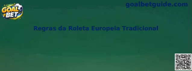 Regras da Roleta Europeia Tradicional
