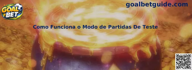 Como funciona o modo de partidas de teste